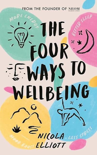 The Four Ways To Wellbeing by NEOM Paperback Book