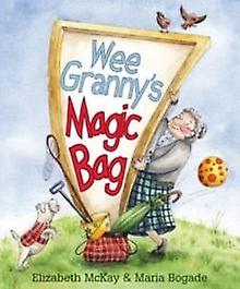 Wee Grannys Magic Bag by Elizabeth McKay Paperback Book
