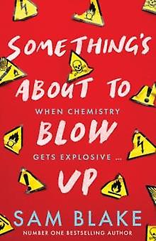Somethings About To Blow Up The Awardwinning Thriller by Sam Blake Paperback Book