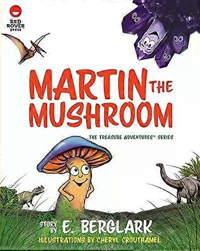 Martin The Mushroom - E. Berglark