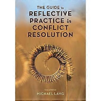 Guia para a Prática Reflexiva na Resolução de Conflitos - Michael Lang
