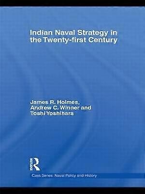 Indian Naval Strategy in the Twenty-first Century