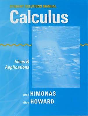 Student Solutions Manual to Accompany Calculus: Ideas and Applications 1e