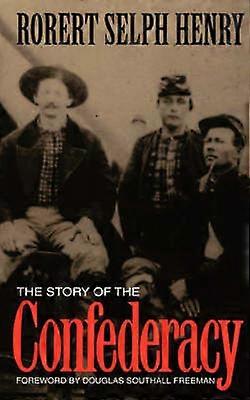The Story Of The Confederacy