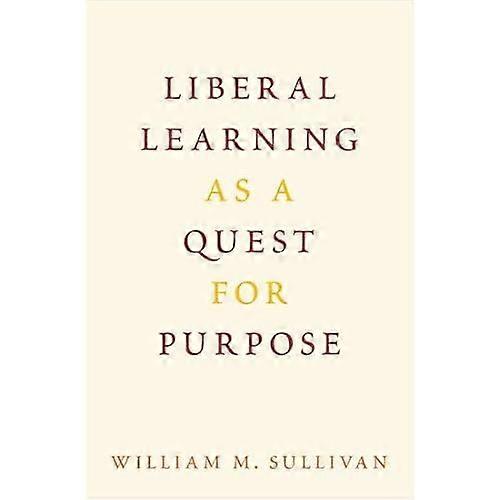 Liberal Learning As a Quest for Purpose