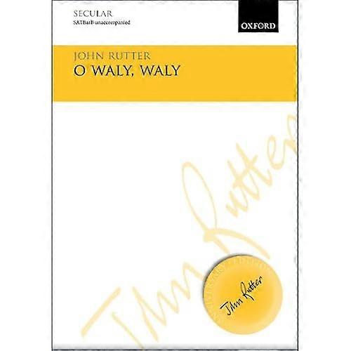 O waly, waly: Vocal score (John Rutter Anniversary Edition)