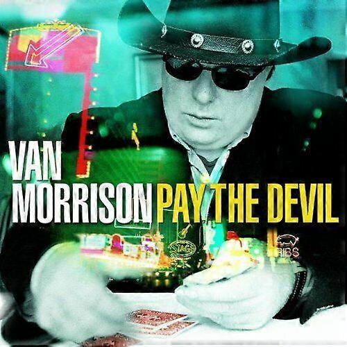 CD-ul Van Morrison Pay the Devil