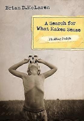 Finding Faith---A Search for What Makes Sense