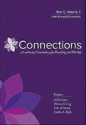 Connections: A Lectionary Commentary for Preaching and Worship