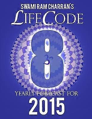 Lifecode #8 Yearly Forecast for 2015 - Laxmi