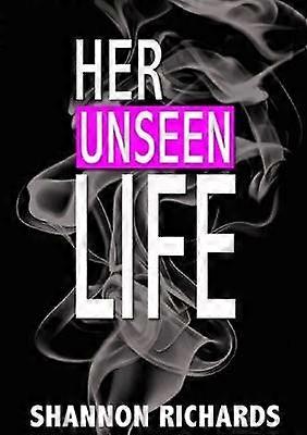 Her Unseen Life