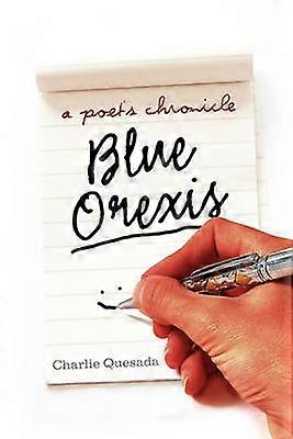 Blue Orexis: Die Chronik eines Dichters