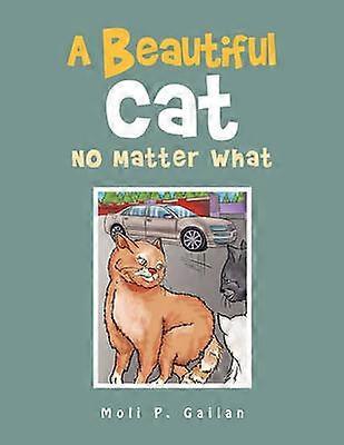 A Beautiful Cat No Matter What