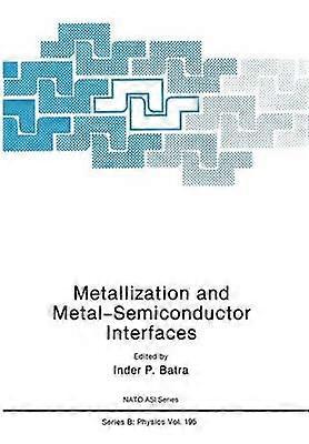 Metallization and Metal-Semiconductor Interfaces