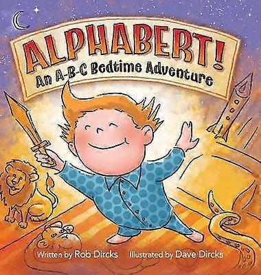 Alphabert! An A-B-C Bedtime Adventure