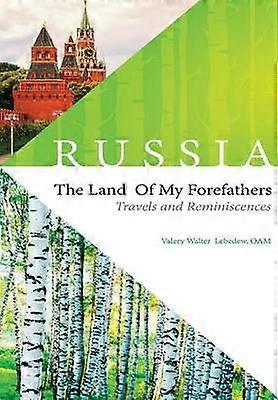 Russia - the Land of My Forefathers