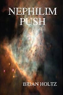 Nephilim Push - Brian Holtz
