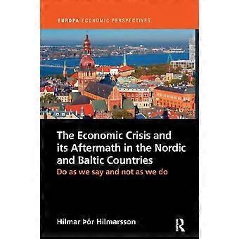 The Economic Crisis And Its Aftermath In The Nordic And Baltic Countries Do As W - Hilmar r Hilmarsson