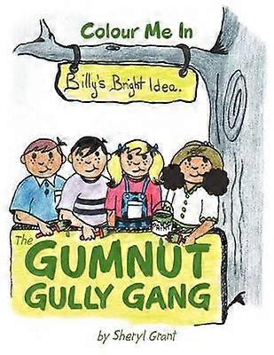 The Gumnut Gully Gang Billy's Bright Idea