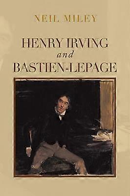 Henry Irving and BastienLepage