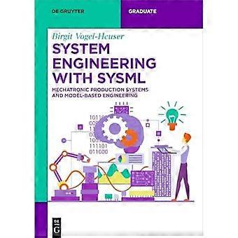 System Engineering with Sysml : Mechatronic Production Systems and Model-Based Engineering