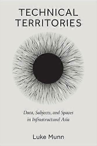 Technical Territories: Data Subjects and Spaces in Infrastructural Asia