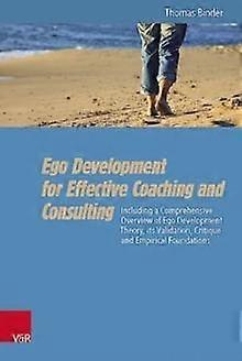 Ego Development For Effective Coaching And Consulting by Thomas Binder Paperback