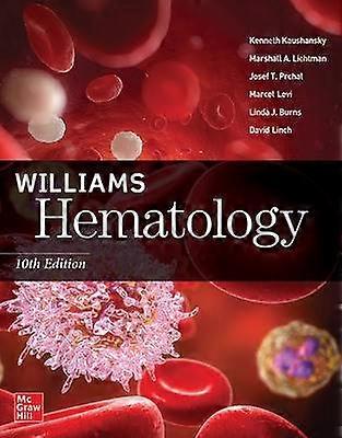 Williams Hematology Tenth Edition