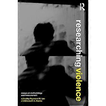 Researching Violence: Methodology and Measurement