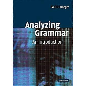 Analyzing Grammar: An Introduction (Cambridge Textbooks in Linguistics)
