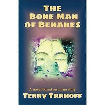 The Bone Man of Benares: en roman basert på en sann historie
