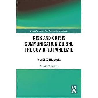 Risiko- und Krisenkommunikation während der Covid-19-Pandemie : Verworrene Botschaften