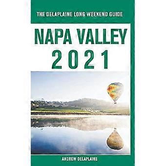 Napa Valley-Delaplaine 2021 långhelgsguide