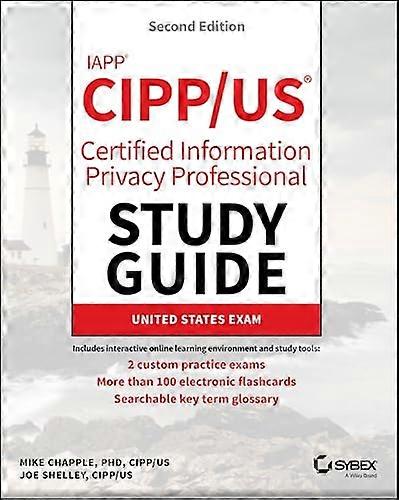 IAPP CIPP / US Certified Information Privacy Professional Study Guide (Sybex Study Guide)
