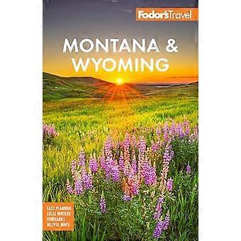 Fodorin Montana ja Wyoming: Yellowstonen, Grand Tetonin ja Glacierin kansallispuistot