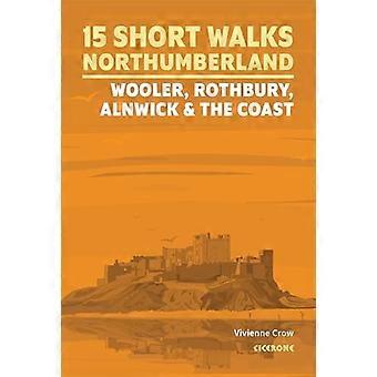 Kurze Spaziergänge in Northumberland: Wooler, Rothbury, Alnwick und die Küste