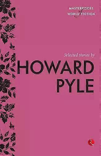 Selected Stories By Howard Pyle - Terry O Brien