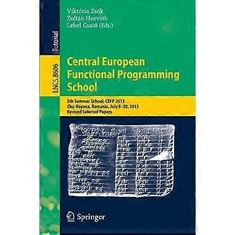 Central European Functional Programming School 5th Summer School Cefp 2013 - Springer Nature B.V - Paperback - en Book