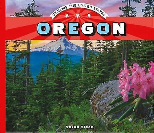 Oregon (Odkryj Stany Zjednoczone)