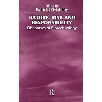 Natuur, risico en verantwoordelijkheid: discoursen over biotechnologie