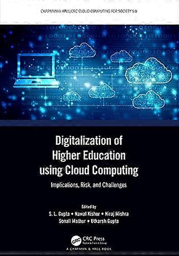 Digitalization of Higher Education using Cloud Computing Implications Risk and Challenges