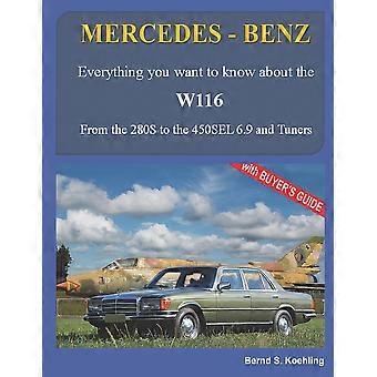 Mercedes-benz The 1970s W116 From The 280s To The 450sel 6.9 And Tuners - Bernd S. Koehling - Paperback - en Book