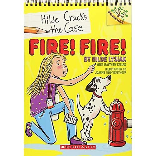 Fire! Fire!: A Branches Book (Hilde Cracks the Case #3) (Hilde Cracks the Case)