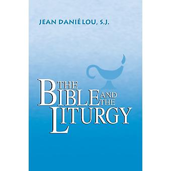 The Bible And The Liturgy - Jean Danilou S.J
