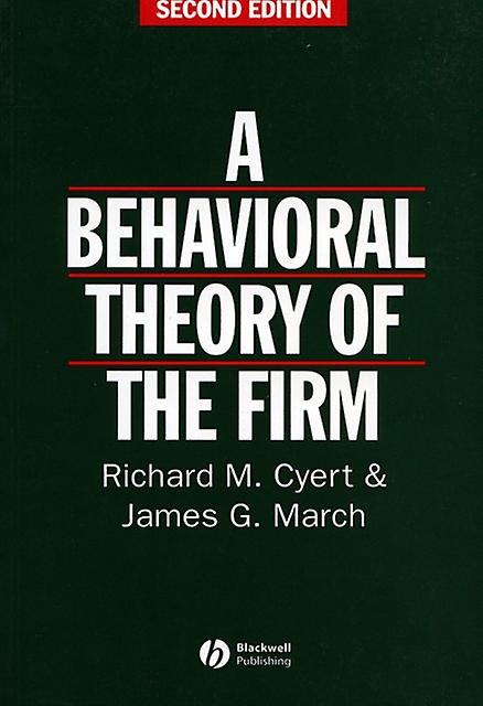 Behavioral Theory Of The Firm by Richard M. Cyert Paperback