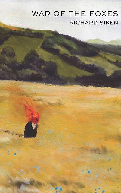 War Of The Foxes by Richard Siken Paperback