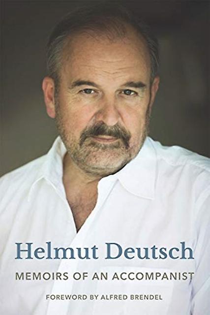 Memoirs Of An Accompanist by Helmut Deutsch Paperback