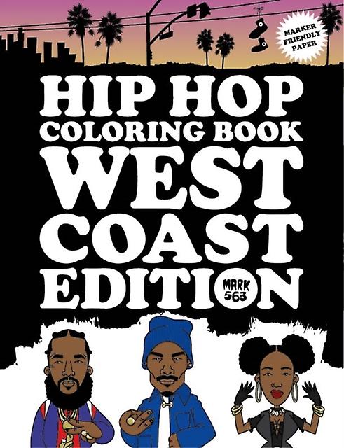Hip Hop Coloring Book West Coast Edition by Mark 563 Paperback