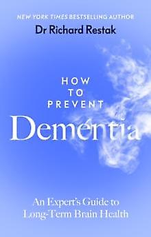 How To Prevent Dementia by Richard Restak Paperback Book