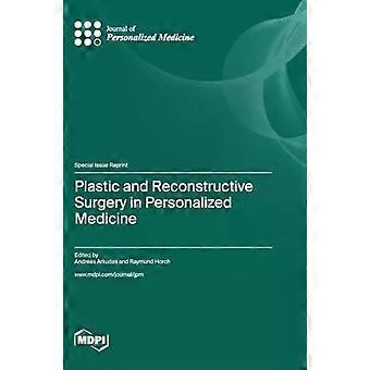 Plastic And Reconstructive Surgery In Personalized Medicine - MDPI AG